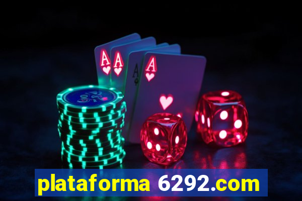 plataforma 6292.com
